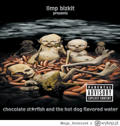 Mega_Smieszek - Plusujcie album Limp Bizkit - Chocolate St☆rfish and the hot dog flav...