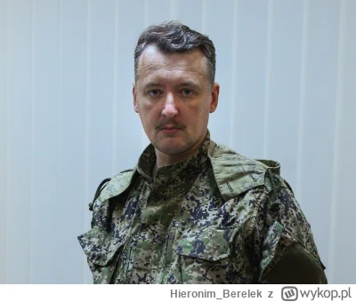 Hieronim_Berelek - >z BUKa

@pomidorowymichal1:  To już wiadomo czemu uwięzili Girkin...