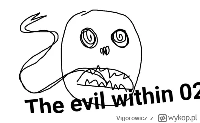 Vigorowicz - >>>>>>>>>>>The evil within 02

#rozgrywkasmierci #przegryw #gry #ps5