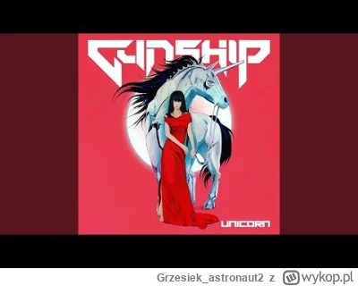 Grzesiek_astronaut2 - Gunship Unicorn. Według mnie bardzo fajny album, jest i john ca...
