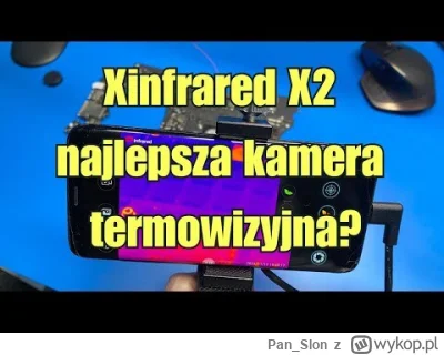 Pan_Slon - Łapcie taki mały test kamery od iRay Technology czyli Xinfrared X2 w wersj...