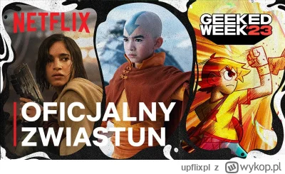 upflixpl - Geeked Week 2023 | Netflix zapowiada tegoroczną edycję wydarzenia!

Przy...