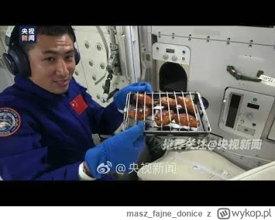 maszfajnedonice - Chińscy astronauci grilują w kosmosie.
Budżet 20 miliardów $ zaprze...