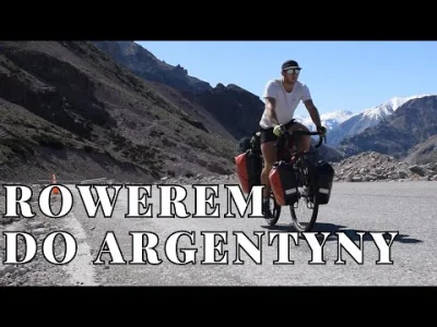 zbyl2 - Zacząłem youtubową serię o mojej niedawnej podroży rowerowej do Chile / Argen...