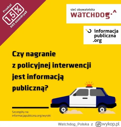 WatchdogPolska - W #poniedziałekzwyrokiem o nagraniach z policyjnej interwencji. Sąd ...