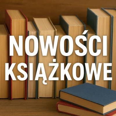 solejukowski - Dużo dzisiaj ciekawych premier w literaturze faktu, kilka historycznyc...