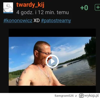 Samgram026 - farara znalazł wreszcie nowy obiekt westchnień? #kononowicz