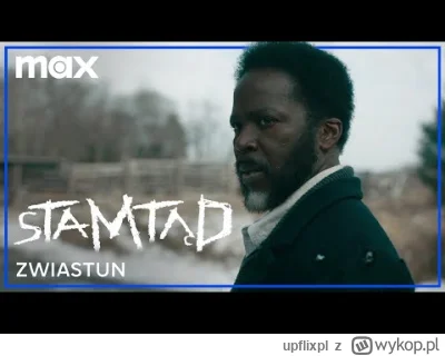 upflixpl - "Stamtąd" | Data premiery trzeciego sezonu na Max Polska

Polski oddział...