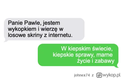 johnex74 - @Nighthuntero
@InwestorEkonomista: potwierdzone mordo ( ͡° ͜ʖ ͡°)