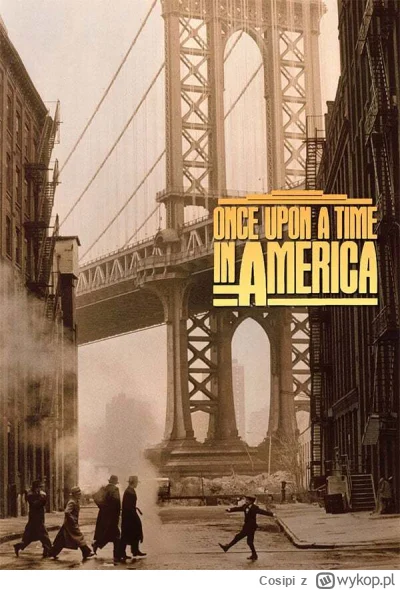 Cosipi - Czy dużą kontrowersją jest stwierdzenie że Dawno Temu w Ameryce (1984) Sergi...