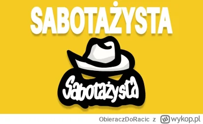 ObieraczDoRacic - W poniedziałek po majówce rusza drugi sezon Sabotażysty od Reziego ...