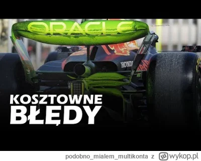 podobnomialemmultikonta - Kosztowne błędy: #f1 #echapadoku #kubica #panszafa