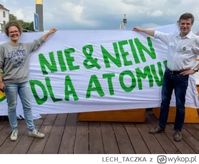 LECH_TACZKA - Zaś u TUSKA na listach Zieloni którzy ramię w ramię z Niemcami protestu...