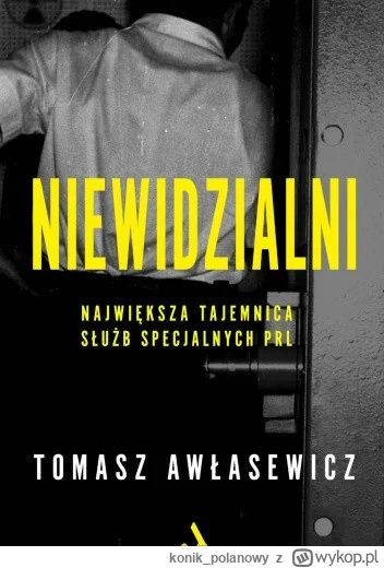 konik_polanowy - 550 + 1 = 551

Tytuł: Niewidzialni. Największa tajemnica służb specj...