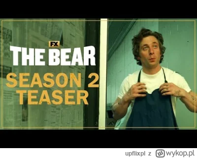 upflixpl - The Bear | Pierwsza zapowiedź drugiego sezonu serialu FX

Stacja FX zapr...