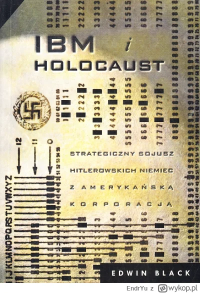 EndrYu - Edwin Black "IBM i holokaust", tam jest wszystko opisane.