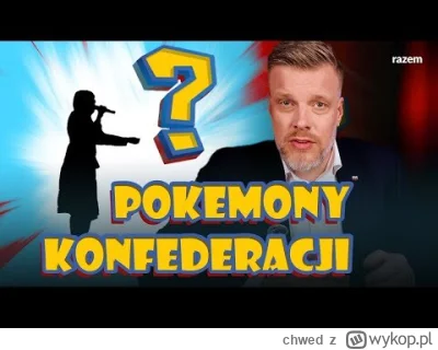 chwed - Pierwsze trzy minuty materiału Pokemony Konfederacji powinny wisieć na główne...
