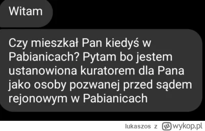lukaszos - Ok, mogła szukać na FB takiej osoby rozumiem ale pisząc jestem ustanowiona...