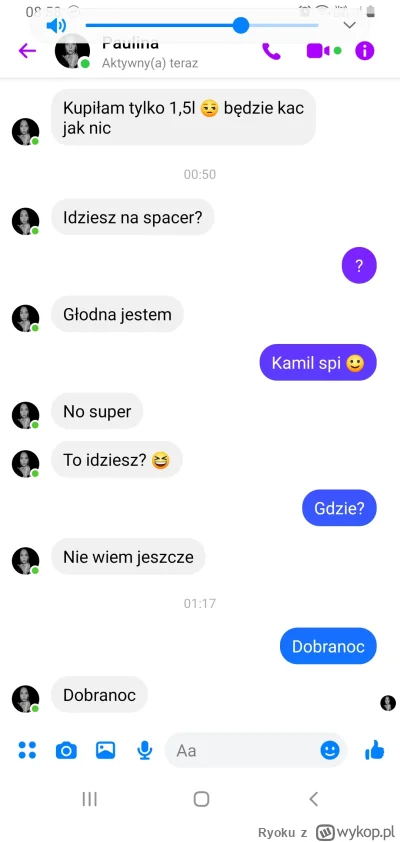 Ryoku - Co oznacza jak laska o 1 w nocy pisze ze jest glodna? Jestem prawdziwym sigma...