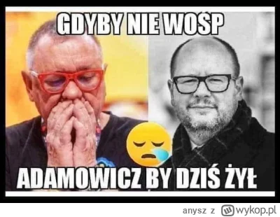 anysz - #kontrowersyjne #wosp #heheszki sad but true