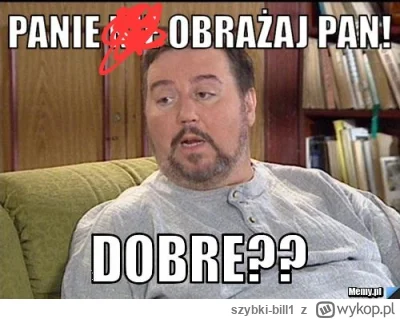 szybki-bill1 - @wykopowy_brukselek: wiem że przez lenistwo nawet się nie zapisałem, w...