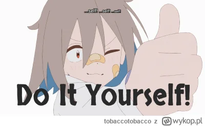 tobaccotobacco - #anime #animedyskusja

Do It Yourself! (2022), tytuł niewątpliwie sz...