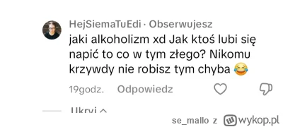se_mallo - jo, Edi pije bo lubi a że lubi codziennie to nie znaczy że jest olkoholiki...