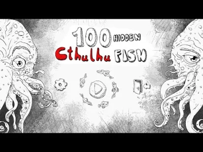 plemo - takiego klikacza robimy  100 hidden Cthulhu fish
https://store.steampowered.c...