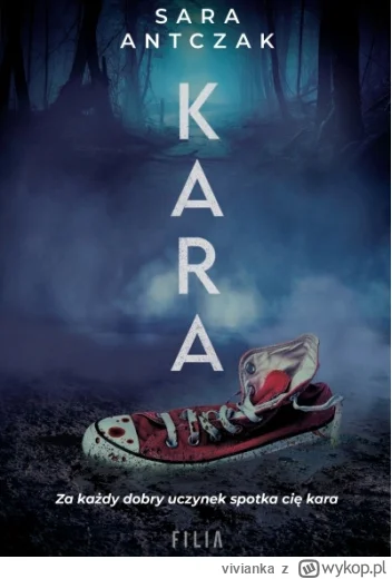 vivianka - 329 + 1 = 330

Tytuł: Kara
Autor: Sara Antczak
Gatunek: kryminał, sensacja...