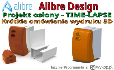 InzynierProgramista - AlibreDesign - projekt osłony profilu alu. do wydruku 3D - time...