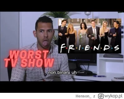 Henson_ - Nie Lubie tejta ale odnosnie serialu friends ma 100%  racje 
#blackpill #pr...