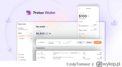 CzulyTomasz - Jak ktoś lubi Proton Mail, to do kompletu może zerknąć na Proton Wallet...