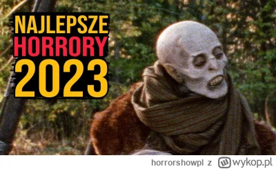 horrorshowpl - Zapraszam do zestawienia najlepszych horrorów 2023 roku. Znalazły się ...