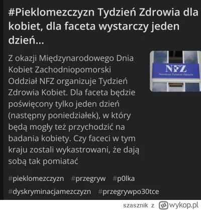 szasznik - >Zastanawiam się natomiast, o co chodzi z profilaktyką zdrowotną? Ta męska...