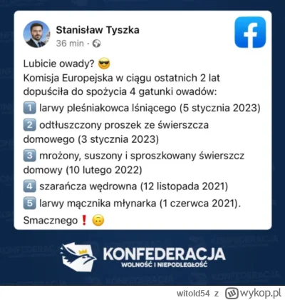 witold54 - Przecież gdyby Unia zakazała spożycia tych owadów, to Konfederacja zrobiła...