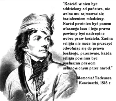 T.....a - @pogromcaidiotow: Kościuszko to mój ulubiony bohater narodowy :)