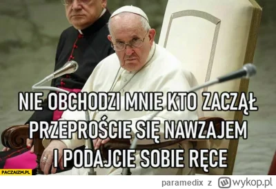 paramedix - >Od początku konfliktu mówił ciągle tę samą kwestię, że ma nadzieje na to...