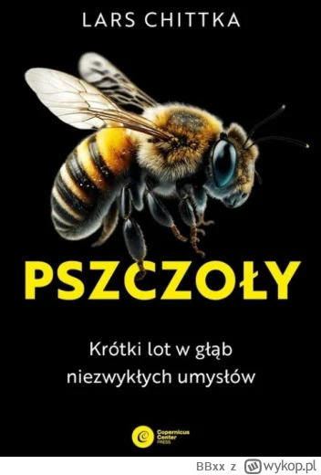 BBxx - 738 + 1 = 739

Tytuł: Pszczoły. Krótki lot w głąb niezwykłych umysłów
Autor: L...