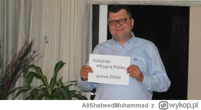 AliShaheedMuhammad - @EmDeCe: tak, w popieraniu Andrzeja Dudy