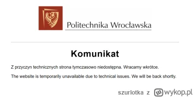 szurlotka - Czy wiecie może o co chodzi? Strona #pwr od wczoraj nie działa. Tak samo ...