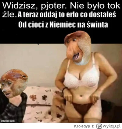 Kroledyp - #konkursnanajbardziejgownianymemznosaczem