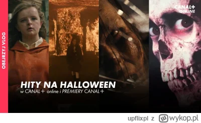 upflixpl - Halloween już straszy zza rogu! Obejrzyj przerażająco dobre horrory w CANA...