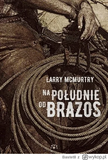BastetII - 829 + 1 = 830

Tytuł: Na południe od Brazos
Autor: Larry McMurtry
Gatunek:...