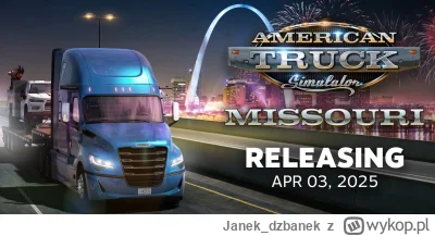 Janek_dzbanek - #ats #ets2

Do Missouri wjedziemy 3 kwietnia.