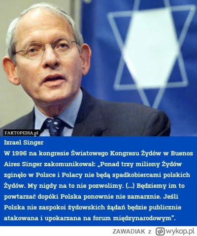 ZAWADIAK - >  Mimo to pewne środowiska oskarżają Polaków o przywłaszczenie żydowskieg...