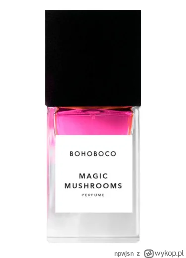 npwjsn - Mirki #perfumy , szukam kilku ml Bohoboco Magic Mushrooms i może jeszcze cze...