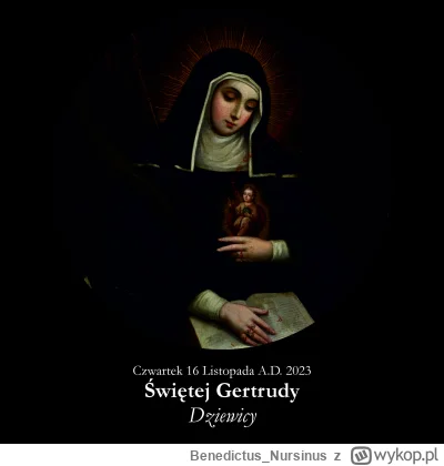 BenedictusNursinus - #kalendarzliturgiczny #wiara #kosciol #katolicyzm

Czwartek 16 L...