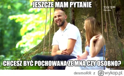 desmoRR - #rolnikszukazony jeszcze jedno pytanie xD