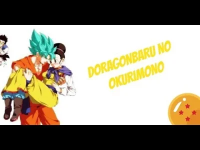 waldo - @Aeterna: "Doragonbaru No Okurimono" - Utwor ze scen slubu, gdy Goku wspomina...