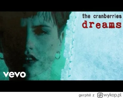 gerphil - The Cranberries - Dreams